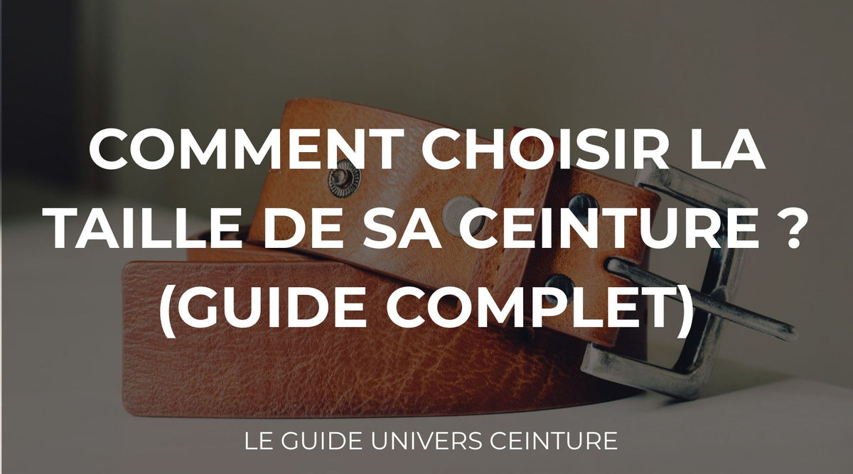 Comment choisir la taille de sa ceinture ? (Guide complet) Image